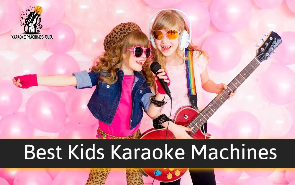 best kids karaoke machines