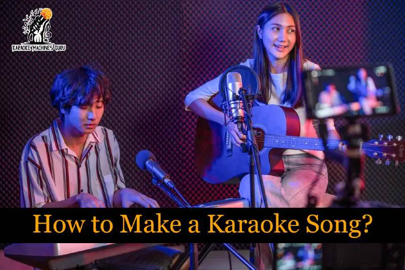 How to Make a Karaoke Song Easily
