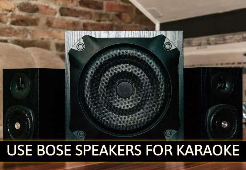 Can you use Bose speakers for karaoke