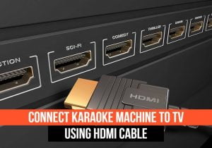 Connect karaoke machine to TV Using HDMI Cable