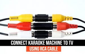 Connect karaoke machine to TV Using RCA Cable