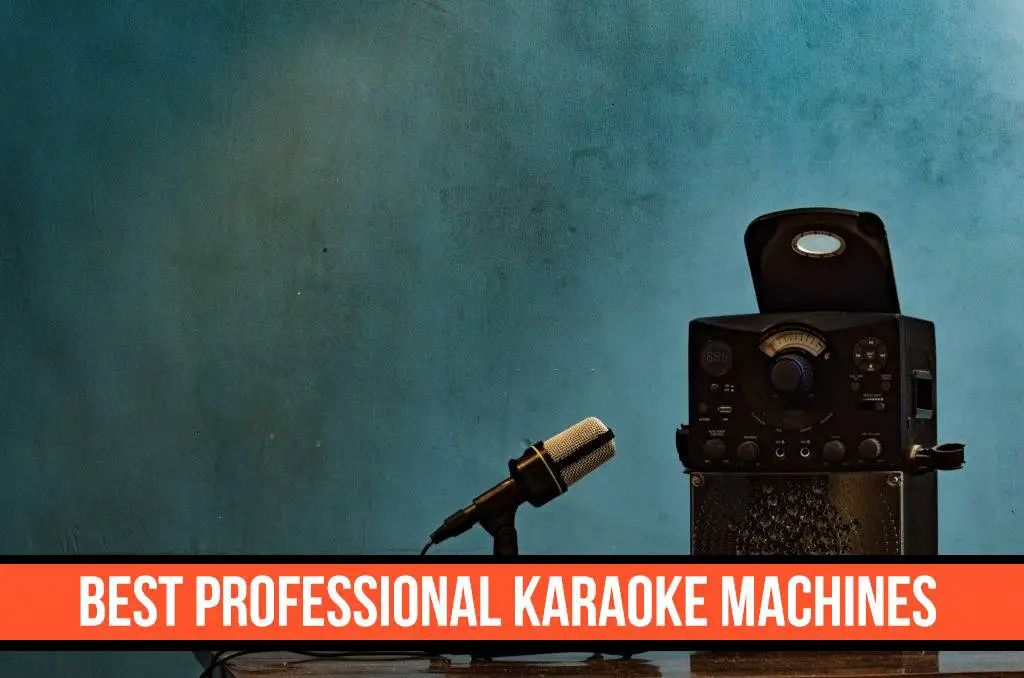 Best Professional Karaoke Machines