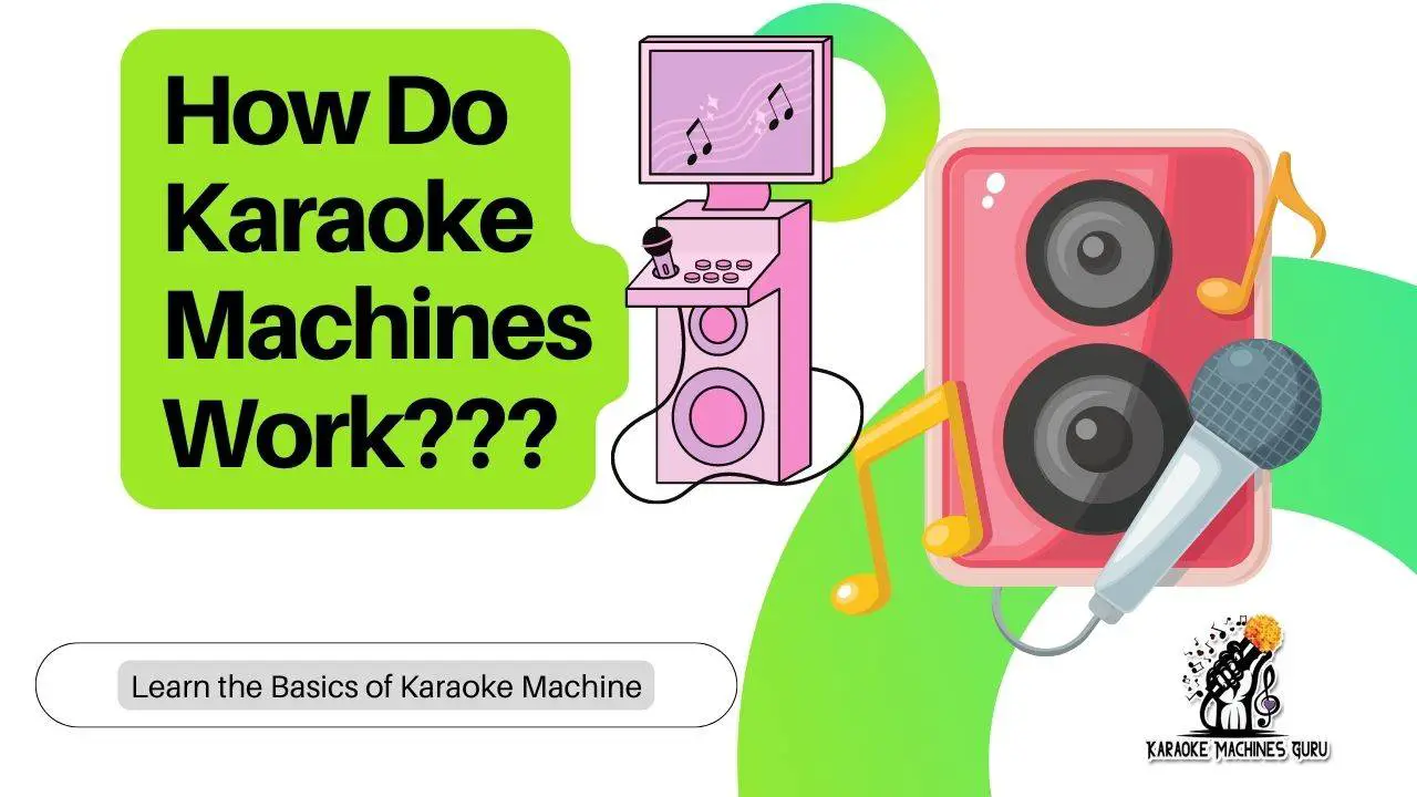 How Do Karaoke Machines Work