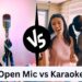 Open Mic vs Karaoke – Are They Different? Discover the Truth!