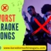 Worst Karaoke Songs – Save Your Voice and Dignity