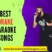 Best Drake Karaoke Songs to Impress Every Audience